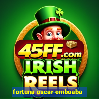 fortuna oscar emboaba